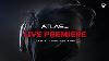 Atlas 3 0 Live Premiere